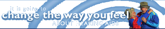 it is going to change the way you feel about hearing aids
