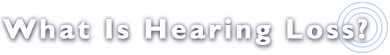what is hearing loss