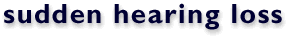 sudden hearing loss
