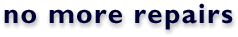 no more repairs